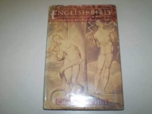 English Bible and the seventeenth-century revolution. - Hill, Christopher