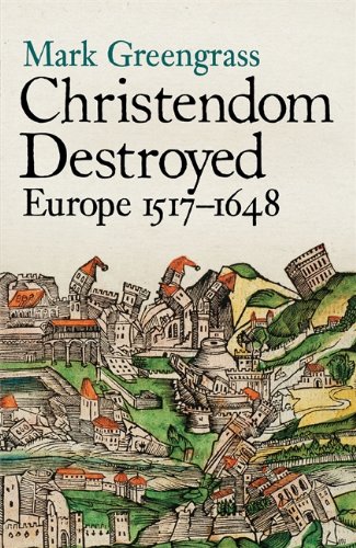 Imagen de archivo de Christendom Destroyed: Europe 1517-1648 a la venta por GF Books, Inc.