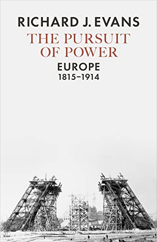 Stock image for The Pursuit of Power: Europe, 1815-1914 for sale by WorldofBooks