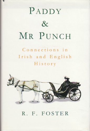 Stock image for PADDY & MR PUNCH Connections in Irish and English History for sale by Richard Sylvanus Williams (Est 1976)