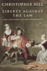 Beispielbild fr Liberty against the Law: Some Seventeenth-Century Controversies zum Verkauf von Wonder Book