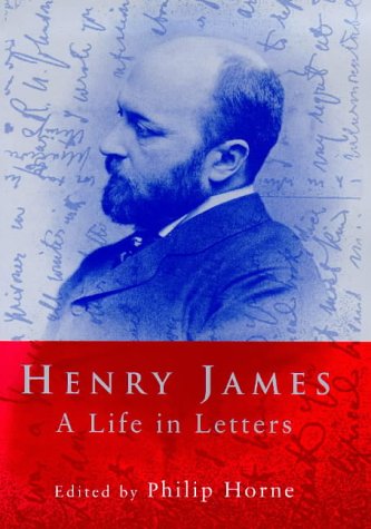 Stock image for Henry James: a Life in Letters for sale by B-Line Books