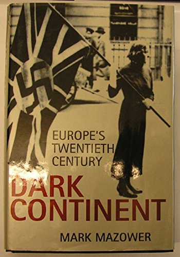 9780713991598: Dark Continent: Europe's Twentieth Century