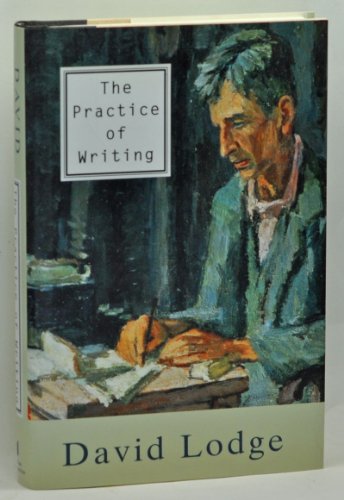 9780713991734: The Practice of Writing: Essays,Lectures,Reviews And a Diary