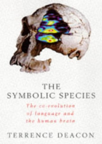 Beispielbild fr The Symbolic Species : The Co-Evolution of Language and the Brain zum Verkauf von HPB-Diamond