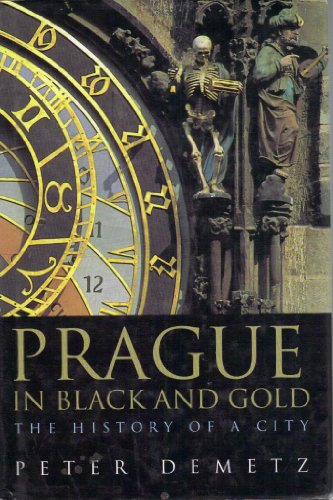 9780713992182: Prague in Black And Gold: The History of a City (Allen Lane History S.)