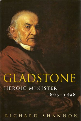Beispielbild fr Gladstone : Heroic Minister 1865 - 1898 zum Verkauf von WorldofBooks