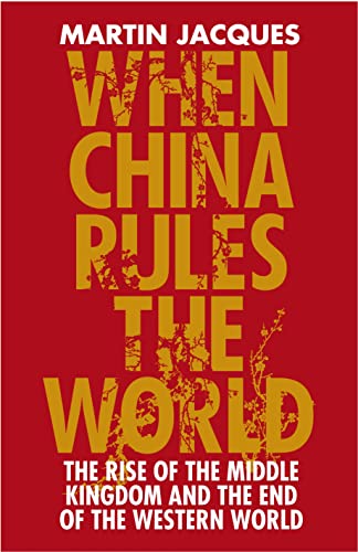 9780713992540: When China Rules The World