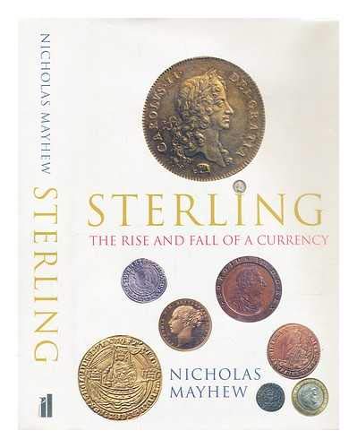 Imagen de archivo de Sterling: The Rise And Fall of a Currency (Allen Lane History S.) a la venta por WorldofBooks