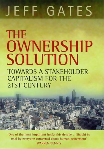 9780713992663: The Ownership Solution: Toward a Shared Capitalism For the Twenty-First Century: Toward a Stakeholder Capitalism for the 21st Century