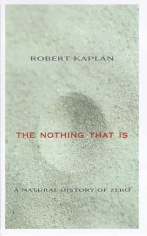 9780713992847: The Nothing That is: A Natural History of Zero