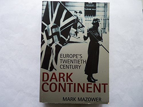 9780713992854: Dark Continent: Europe's Twentieth Century