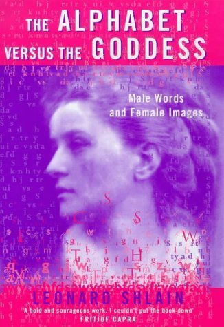 9780713992977: The Alphabet Versus the Goddess: The Conflict Between Word And Image (Allen Lane History S.)