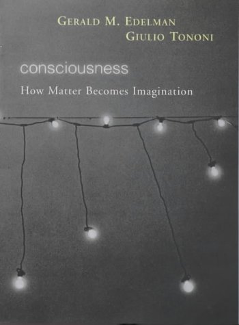 Imagen de archivo de Consciousness: How Matter Becomes Imagination a la venta por MusicMagpie
