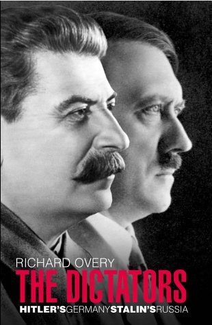 The dictators : Hitler's Germany and Stalin's Russia / Richard Overy - Overy, Richard J.,