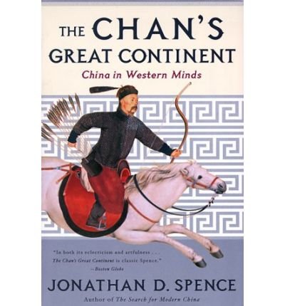 9780713993134: The Chan's Great Continent: China in Western Minds (Allen Lane History S.)