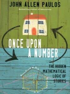 9780713993141: Once Upon a Number: The Hidden Mathematical Logic of Stories (Allen Lane Science S.)