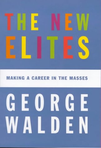 9780713993172: The New Elites: Making a Career in the Masses