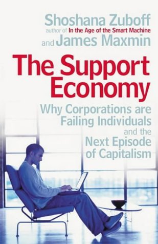 9780713993202: The Support Economy : Why Corporations Are Failing Individuals and the Next Episode of Capitalism