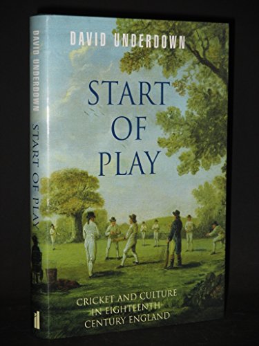 9780713993301: Start of Play: Cricket and Culture in 18th-century England