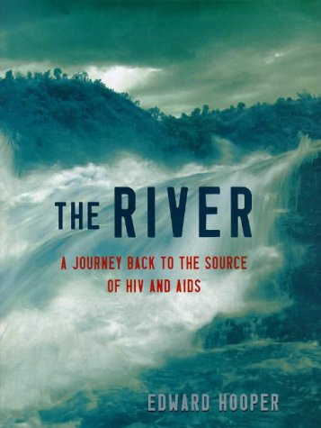 9780713993356: The River: A Journey Back to the Source of HIV and AIDS