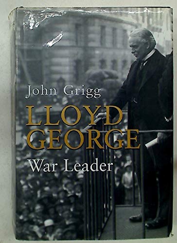 Beispielbild fr Lloyd George: War Leader: War Leader 1916-1918 zum Verkauf von WorldofBooks