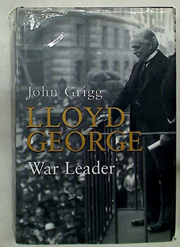 9780713993431: Lloyd George: War Leader: War Leader 1916-1918