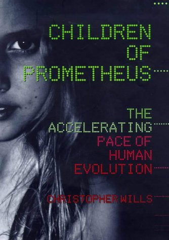 9780713993486: Children of Prometheus: The Accelerating Pace of Human Evolution