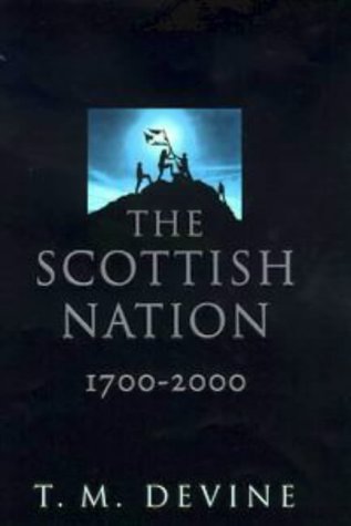 9780713993516: The Scottish Nation: 1700-2000