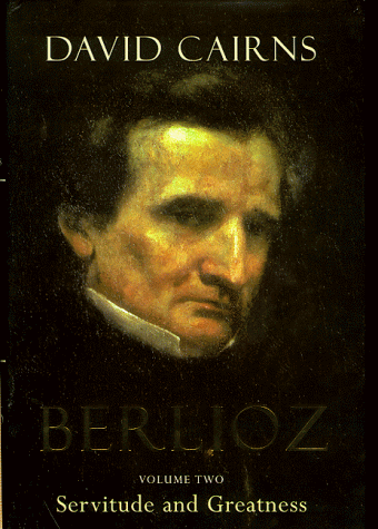 9780713993868: Berlioz Volume Two: Servitude and Greatness