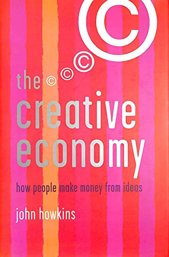 Stock image for The Creative Economy: How People Make Money from Ideas (Penguin Business S.) for sale by WorldofBooks