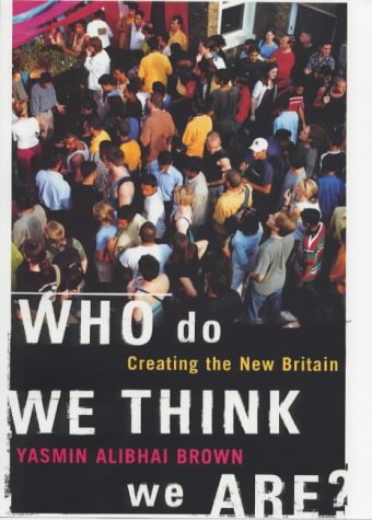 Stock image for Who do We Think We Are?: Imagining the New Britain for sale by WorldofBooks