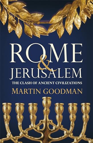 Beispielbild fr Rome and Jerusalem: The Clash of Ancient Civilizations zum Verkauf von WorldofBooks