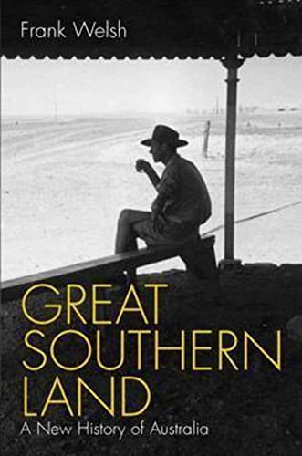 Beispielbild fr Great Southern Land: A New History of Australia zum Verkauf von Hourglass Books