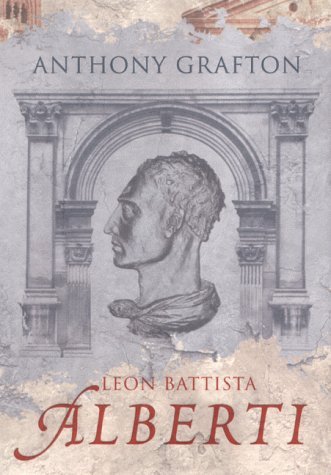 Beispielbild fr Leon Battista Alberti: Master Builder of the Italian Renaissance zum Verkauf von WorldofBooks