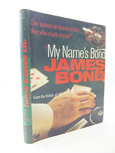 9780713994759: 'my Name's Bond...': An Anthology from the Fiction of Ian Fleming