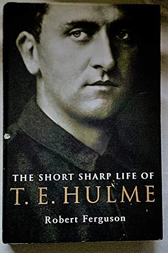 9780713994902: The Short Sharp Life of T.E.Hulme