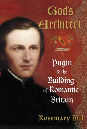 Stock image for Gods Architect: Pugin And The Building Of Romantic Britain for sale by MusicMagpie