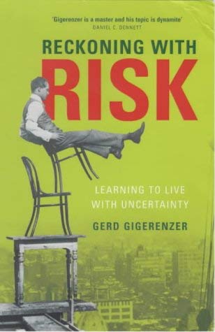 9780713995121: Reckoning with Risk: Learning to Live with Uncertainty