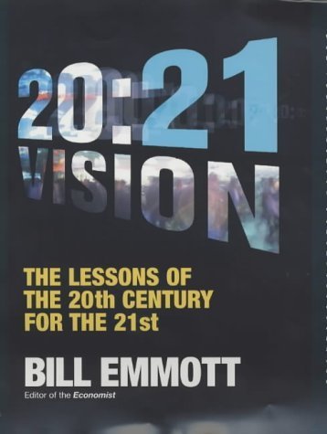 Stock image for 20:21 Vision: The Lessons of the 20th Century for the 21st for sale by medimops