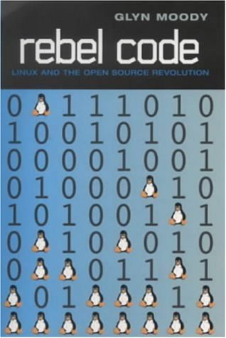 9780713995206: Rebel Code: How Linus Torvalds, Linux And the Open Source Movement Are Outmastering Microsoft