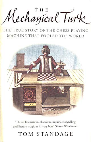 Stock image for The Mechanical Turk: The True Story of the Chess-Playing Machine That Fooled the World for sale by WorldofBooks