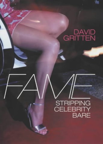 Stock image for Fame : stripping celebrity bare for sale by Simply Read Books