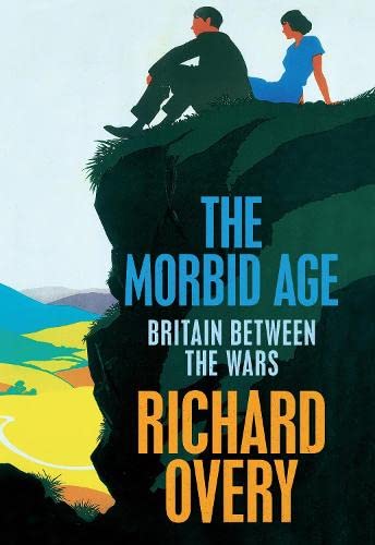 9780713995633: The Morbid Age: Britain Between the Wars