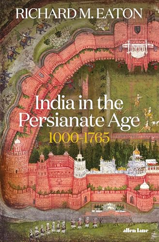 Beispielbild fr India in the Persianate Age: 1000-1765 zum Verkauf von WorldofBooks