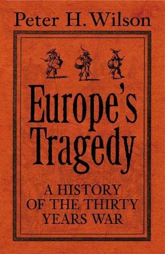 Beispielbild fr Europe's Tragedy: A History of the Thirty Years War zum Verkauf von WorldofBooks