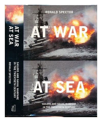 9780713996012: At War at Sea: Sailors And Naval Warfare in the Twentieth Century: Sailors and Naval Warfare in the 20th Century
