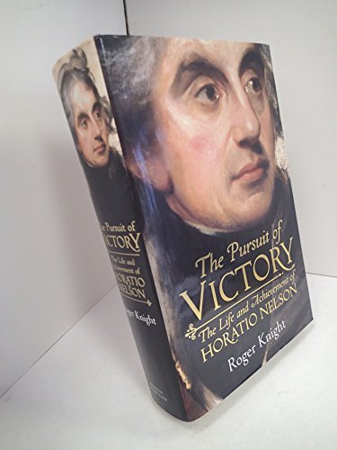 Beispielbild fr The Pursuit of Victory : The Life and Achievement of Horatio Nelson zum Verkauf von WorldofBooks