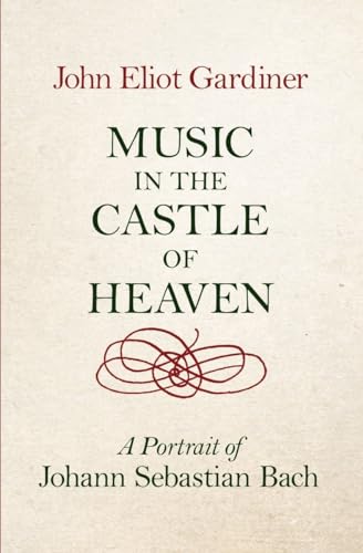 9780713996623: Music in the Castle of Heaven: A Portrait of Johann Sebastian Bach