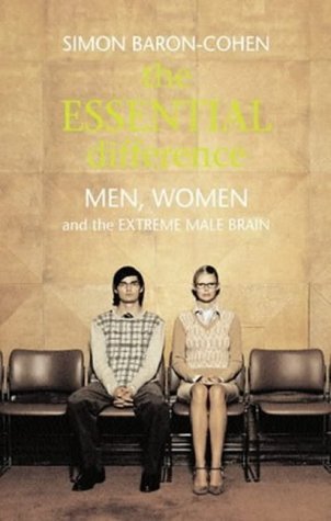 9780713996715: The Essential Difference: Men, Women and the Extreme Male Brain